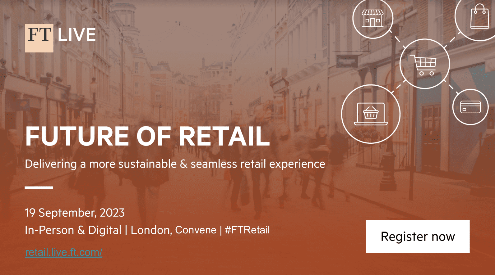 FT Future of Retail: Delivering a more sustainable & seamless retail experience